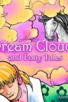 Book cover for Dream Clouds and Pony Tales