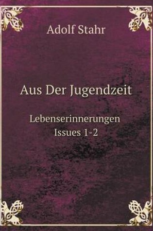 Cover of Aus Der Jugendzeit Lebenserinnerungen, Issues 1-2