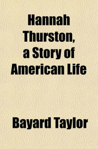 Cover of Hannah Thurston, a Story of American Life