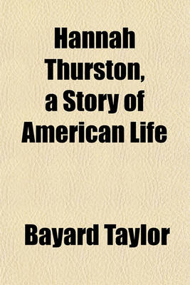 Book cover for Hannah Thurston, a Story of American Life