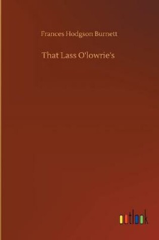 Cover of That Lass O'lowrie's