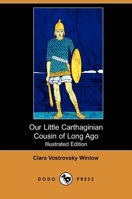 Book cover for Our Little Carthaginian Cousin of Long Ago(Dodo Press)