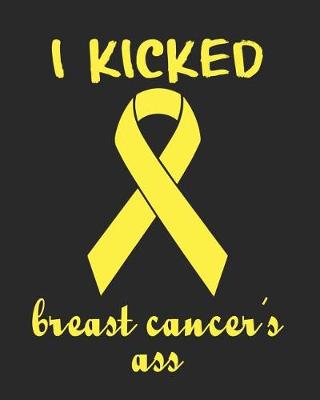 Book cover for I Kicked Breast Cancer's Ass