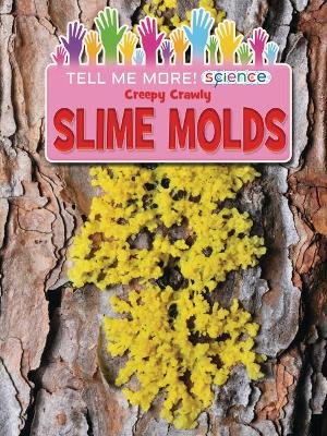 Book cover for Creepy Crawly Slime Molds