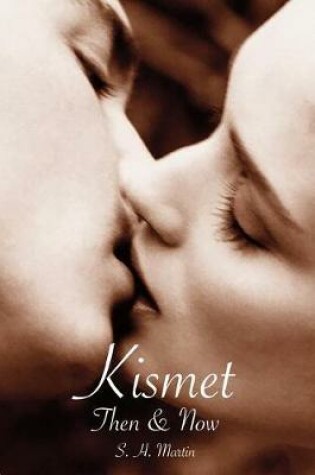 Cover of Kismet Then & Now