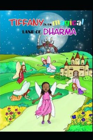 Cover of Tiffany and the Fairies in the Magical Land of Dharma