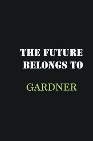 Cover of The Future belongs to Gardner