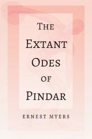 Cover of The Extant Odes of Pindar