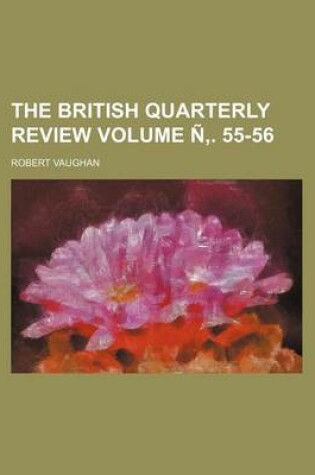 Cover of The British Quarterly Review Volume N . 55-56