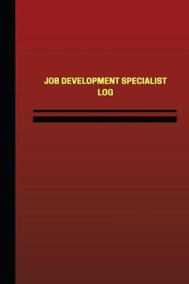 Cover of Job Development Specialist Log (Logbook, Journal - 124 pages, 6 x 9 inches)