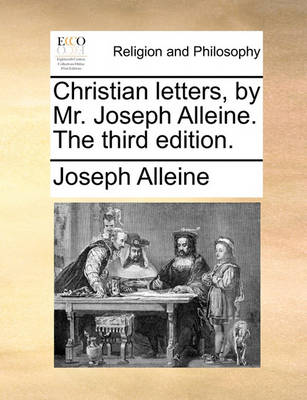 Book cover for Christian Letters, by Mr. Joseph Alleine. the Third Edition.