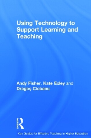 Cover of Using Technology to Support Learning and Teaching