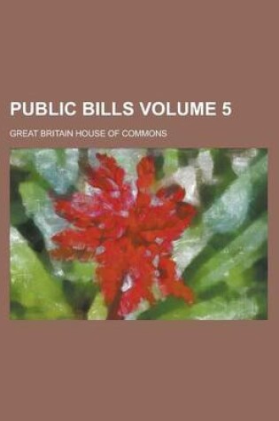 Cover of Public Bills Volume 5