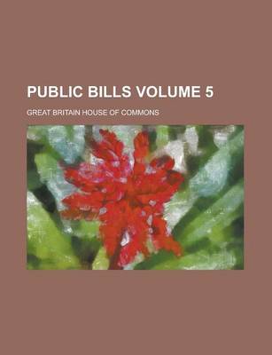 Book cover for Public Bills Volume 5