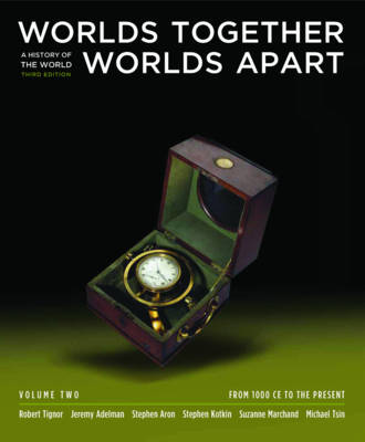 Book cover for Worlds Together, Worlds Apart: a history of the world, volume 2