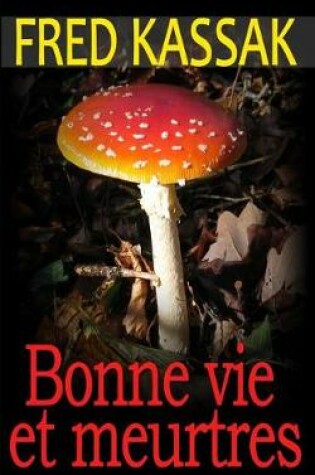 Cover of Bonne Vie Et Meurtres