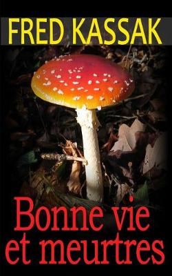 Book cover for Bonne Vie Et Meurtres