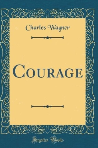 Cover of Courage (Classic Reprint)