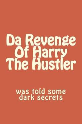 Cover of Da Revenge Of Harry The Hustler