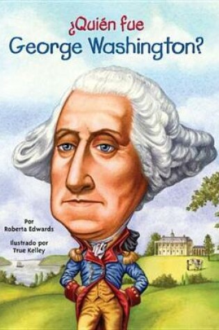 Cover of Qui N Fue George Washington?