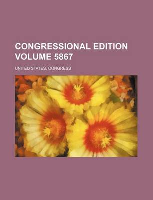 Book cover for Congressional Edition Volume 5867