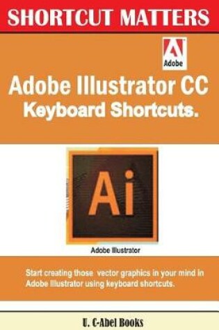 Cover of Adobe Illustrator CC Keyboard Shortcuts