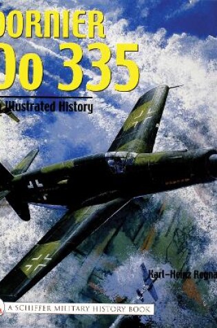 Cover of Dornier Do 335: An Illustrated History