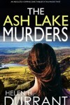 Book cover for ASH Lake Murders an Absolutely Gripping Crime Thriller with a Massive