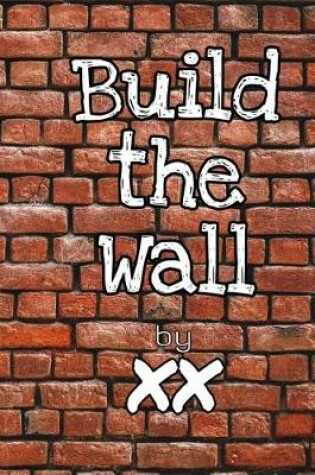 Cover of Build the Wall