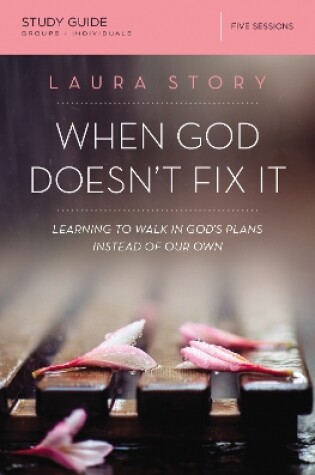 Cover of When God Doesn't Fix It Study Guide