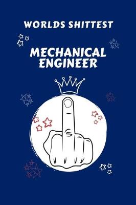 Book cover for Worlds Shittest Mechanical Engineer