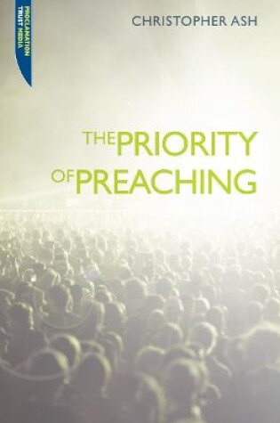 Cover of The Priority of Preaching