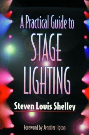 Cover of A Practical Guide to Stage Lighting