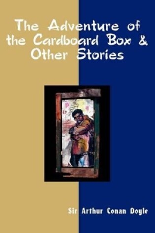 Cover of The Adventure of the Cardboard Box and Other Stories