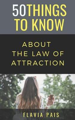 Book cover for 50 Things to Know about the Law of Attraction