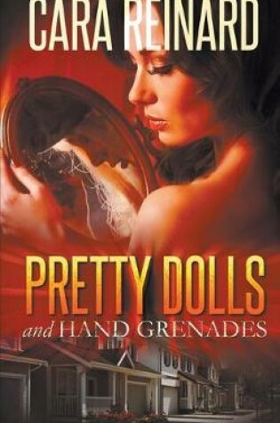 Cover of Pretty Dolls and Hand Grenades
