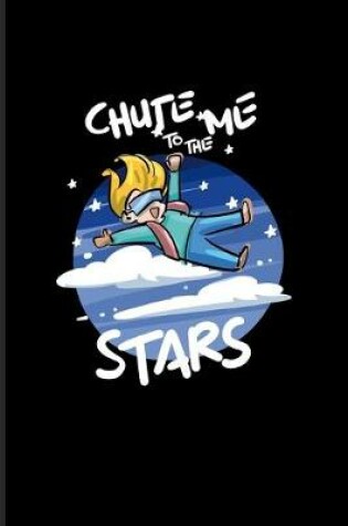 Cover of Chute Me To The Stars