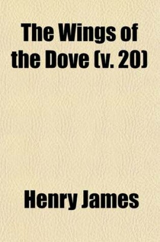 Cover of The Wings of the Dove (Volume 20)