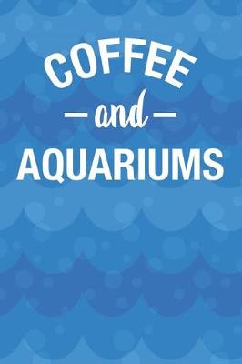 Book cover for Coffee And Aquariums