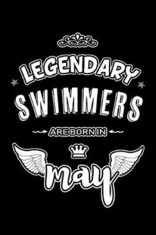 Cover of Legendary Swimmers are born in May