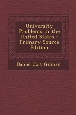 Cover of University Problems in the United States - Primary Source Edition