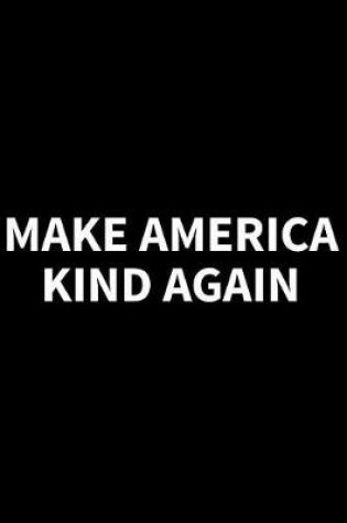 Cover of Make America Kind Again