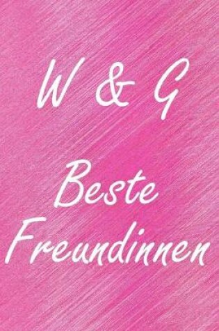 Cover of W & G. Beste Freundinnen