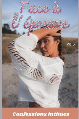 Book cover for Face à l'épreuve (vol 6)