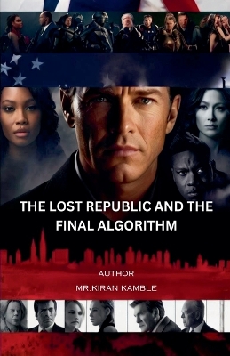 Book cover for The Lost Republic and the Final Algorithm