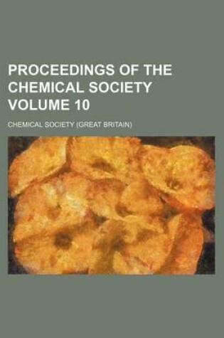 Cover of Proceedings of the Chemical Society Volume 10