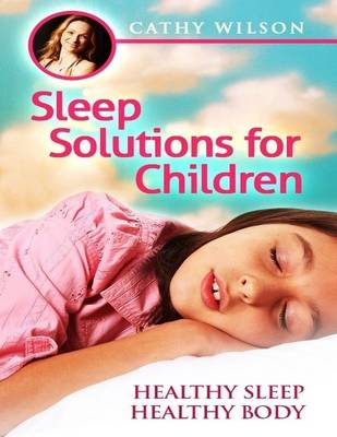 Book cover for Sleep Solutions for Children: Healthy Sleep Healthy Body