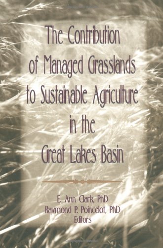 Book cover for The Contribution of Managed Grasslands to Sustainable Agriculture in the Great Lakes Basin
