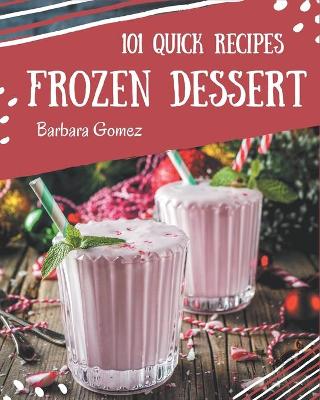 Book cover for 101 Quick Frozen Dessert Recipes