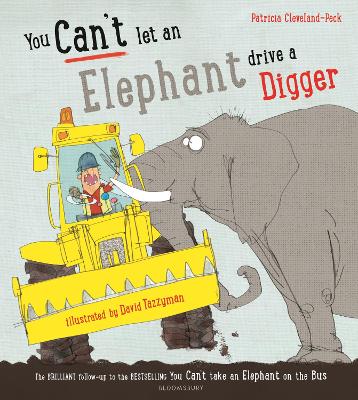 Book cover for You Can't Let an Elephant Drive a Digger